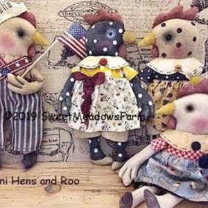 May include: Four handmade fabric chickens dressed in patriotic and vintage-inspired clothing. The chickens are holding flags and wearing hats. The text "Mini Hens and Roo" is visible at the bottom of the image.