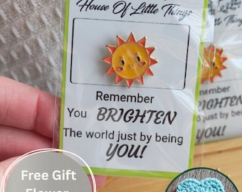 Sun Enamel Pin Badge, Kawaii Sunshine Gift with Positive Quote