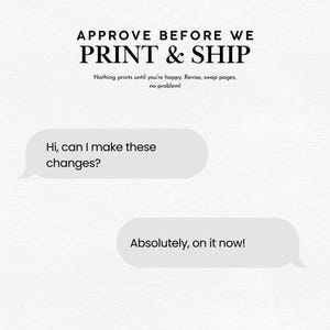 K&ouml;nnte beinhalten: Eine wei&szlig;e Grafik mit dem schwarzen Text APPROVE BEFORE WE PRINT & SHIP, gefolgt von dem kleineren Text Nothing prints until you're happy. Revise, swap pages, no problem! Zwei hellgraue Sprechblasen enthalten den Text Hi, can I make these changes? und Absolutely, on it now!