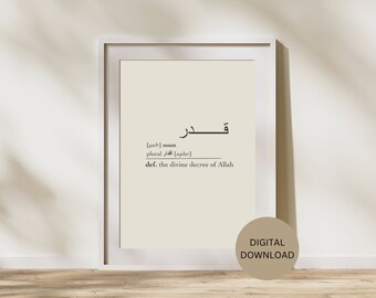 May include: A printable digital download of an Arabic word, "قدر", meaning "divine decree of Allah", with its definition and pronunciation in English.