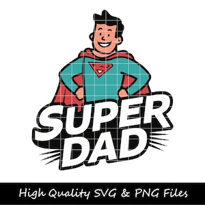 Super Dad SVG, Dad SVG, Father SVG, Fathers Day svg, Papa svg, Funny Dad svg, Top Dad svg, Dad Hands svg, Dad T-shirt svg, Dad Clipart