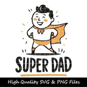 Super Dad SVG, Dad SVG, Father SVG, Fathers Day svg, Papa svg, Funny Dad svg, Top Dad svg, Dad Hands svg, Dad T-shirt svg, Dad Clipart