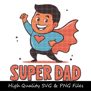 Super Dad SVG, Dad SVG, Father SVG, Fathers Day svg, Papa svg, Funny Dad svg, Top Dad svg, Dad Hands svg, Dad T-shirt svg, Dad Clipart