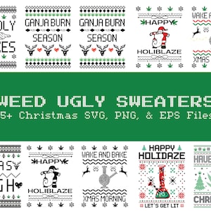 Weed Ugly Sweater SVG , Stoner Ugly Sweater svg, Weed Christmas Sweater svg, Ugly Christmas Sweater svg, Stoner svg Weed svg