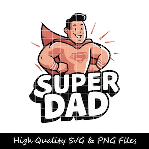 Super Dad SVG, Dad SVG, Father SVG, Fathers Day svg, Papa svg, Funny Dad svg, Top Dad svg, Dad Hands svg, Dad T-shirt svg, Dad Clipart