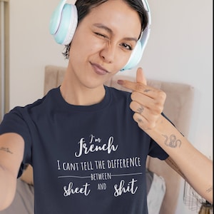 Ich bin Franzose, ich kann den Unterschied zwischen Blatt und Scheiße nicht erkennen Unisex T-Shirt- Englischlerner- Esl-Kader- Frenchie- mehrsprachiger Lerner