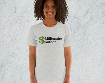 Unisex Millionaire Author T-Shirt, Gifts for Authors, Author Shirt, Millionaire Tshirt, Author Abundance