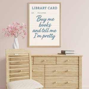 Buy Me Books and Tell Me I&#39;m Pretty Poster, DIGITAL DOWNLOAD, Wall Print, Bookish Poster, Library Card Print, Reader Poster, Book Print