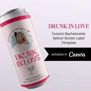 Drunk in Love Bachelorette Custom Hard Seltzer Sticker Template, Skinny Seltzer Label, Personalized Can Label, Slim Can 12 Oz Canva Template
