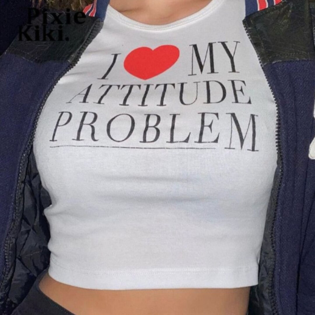 I Love My Attitude Problem, Aesthetic T-Shirt, Tumblr Shirt, Fashion Shirt, 2000s Inspired Tee, Y2K Slogan Graphic T-Shirt, Gift for Her