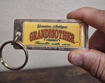 1995 "Genuine Antique Grandmother Handle With Care" Keychain