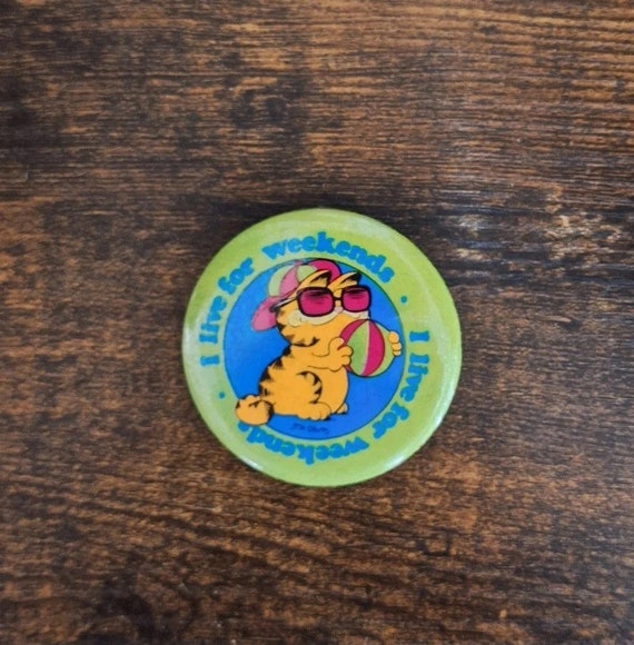 1978 Garfield I Live For Weekend Pinback Button/P… - image 5