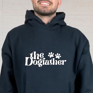 The Dogfather Sweatshirt, Father&#39;s Day Dog Father Hoodies, Funny Dog Daddy Sweater, Dog Dad Sweatshirt, Funny Dog Owner Hoodie, Gift For Dad