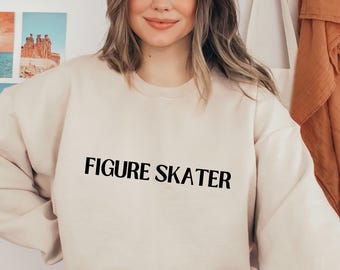 Figure Skater Sweatshirt: Ice Skating Lover Gift