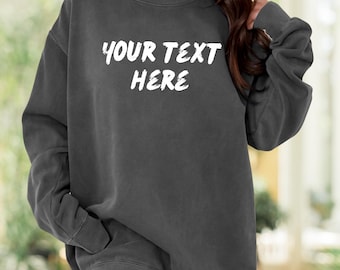 Comfort Colors Retro Custom Text Sweatshirt, Personalized Make Your Own T-Shirt