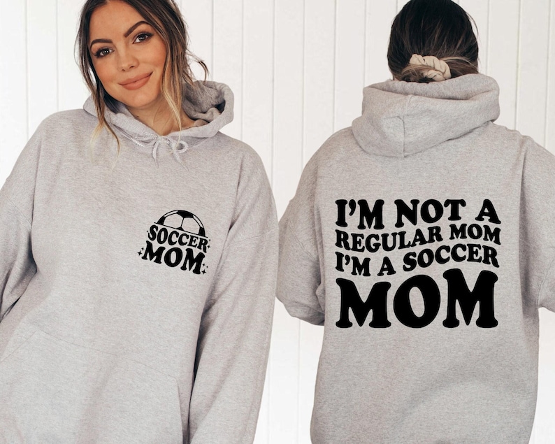 I'm Not A Regular Mom I'm A Soccer Mom Sweatshirt, Game Day Sweatshirt, Funny Soccer Mom Saying Hoodie, Sports Mom Gift, Soccer Game Day Tee