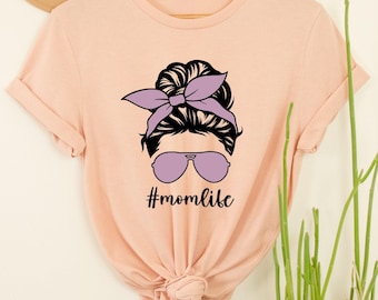 Messy Bun Momlife Shirt: Funny Mama T-Shirt