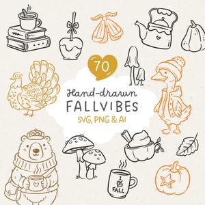 May include: A collection of hand-drawn fall-themed illustrations including a turkey, a bear in a scarf, a goose in a hat, pumpkins, mushrooms, a moth, a teapot, and mugs. The central text reads 70 Hand-drawn FALLVIBES SVG, PNG & AI.