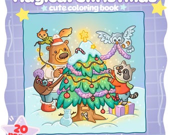 Magical Christmas cozy coloring book,  20 festive coloring pages with cute animals in a holiday season.