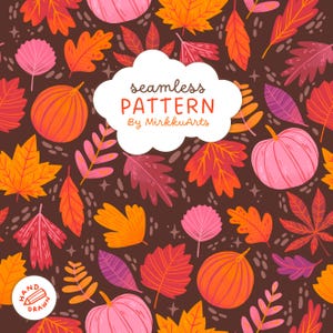 May include: A seamless pattern featuring orange and pink pumpkins interspersed with autumn leaves in shades of red, orange, yellow, and purple on a dark brown background. A white cloud-shaped label displays the text seamless PATTERN By MirkkuArts.