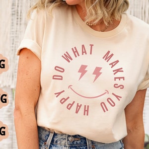 Tue, was dich glücklich macht, glückliches Gesicht Kunst, inspirierend Kunst, Selbstgeschenk Kunst, positives Zitat Kunst, motivierendes Zitat, trendiger Hoodie Kunst