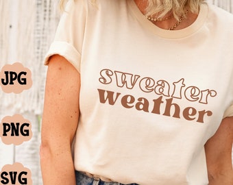 Sweater Weather SVG, Fall SVG, Autumn SVG, Retro Fall Svg, Fall Shirt Svg, Pumpkin Season Svg, Thanksgiving Svg, Hello Fall Saying Svg