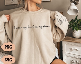 I Wear My Heart On My Sleeve Svg,Png, Custom Mama Sweatshirt with Children Name on Sleeve, Mommy Cuttable Files, Digital Downloads, svg, png