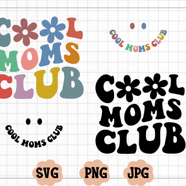 Cool Moms Club SVG, Cool Moms Club PNG, Moms Svg, Moms To Be Svg, Moms Shirt Svg, Wavy Svg, Cricut Svg, Png Silhouette Cricut,