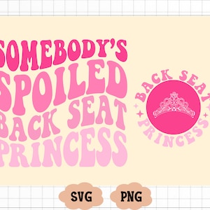 Princesa do banco traseiro Svg, Princesa do banco traseiro mimada de alguém Svg,Png, Garota retrô Svg, Garota fofa mimada, garota engraçada Svg