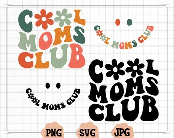 Cool Moms Club SVG, Cool Moms Club PNG, Moms Svg, Moms To Be Svg, Moms Shirt Svg, Wavy Svg, Cricut Svg, Png Silhouette Cricut,