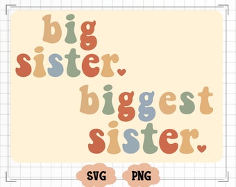 Big Sister SVG, Biggest Sister Svg, Sister Life PNG, Digital Download, Cricut Svg, Silhouette Cut File,Big Sister Cut File,Big Sister PNG