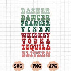 PNG di Natale retrò, SVG, design divertente per maglietta a sublimazione natalizia, Dasher Dancer Prancer Vixen Whiskey Tequila Vodka Blitzen, Alcohol Xmas
