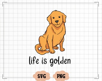 Life is Golden SVG PNG Files for Cutting Machines, Digital Clipart ...