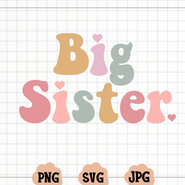 Big Sister SVG, Sister T-shirt Design, Sister Life PNG, Digital Download, Cricut Svg, Silhouette Cut File, Big Sister Cut File, Big Sister PNG