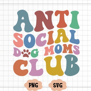 SVG ondulé anti social chien maman, PNG anti social chien maman, SVG drôle maman, police ondulée Svg, chien maman Svg, fête des mères Svg, Svg pour amoureux des chiens