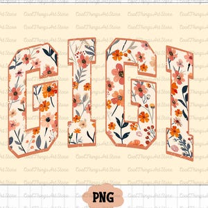 May include: A floral design with the word "GIGI" in a vintage style font. The letters are outlined in a peach color and filled with a pattern of orange, pink, and white flowers on a cream background.