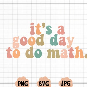 以下が含まれることがあります： レトロなスタイルで「it's a good day to do math.」というテキストが書かれたカラフルなグラフィックデザインです。