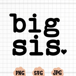 Big sis SVG, zus T-shirt Design, Sister Life png, digitale download, Cricut Svg, silhouetgesneden bestand, grote zus gesneden bestand, Big sis png