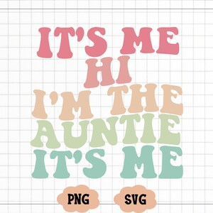 それは私です。こんにちは、私はおばさんです。SVG、PNG、TシャツPNG、クールなおばさんのスウェットシャツSVG、おばさんのシャツPNG、ママのシャツPNG、姉妹SVG、おばさんのスウェットシャツSVG