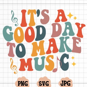 Es ist ein guter Tag, um Musik zu machen • Musiklehrer SVG-Dateien für Cricut • Digitaler Download