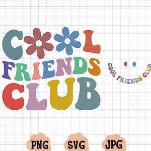 Cooler Friends Club SVG, Cooler Friends Club PNG, Freunde zwart, Freunde sein svg, Freunde Shirt svg, gewellte svg, Cricut svg