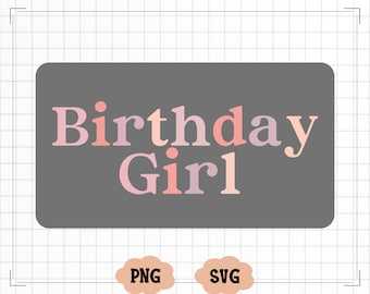 Floral Birthday Girl PNG SVG Retro Sublimation, Groovy Birthday Princess, Happy Birthday Party Shirt Design, Cute Girls Bday DTF Cut File