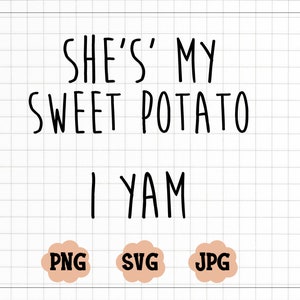 Ella es mi batata, soy un ñame SVG, SVG de Acción de Gracias, Camisa de Acción de Gracias Svg, Archivo de corte SVG de Acción de Gracias, Patata dulce Png, Camisetas divertidas para parejas