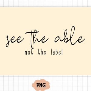 Siehe die Lage, nicht das Label SVG, Neurovielfalt SVG, BCBA SPED Lehrer dafür, Sonderpädagogik, Autismus Mama Shirt