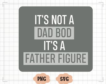 It's Not A Dad Bod It's A Father Figure SVG, Cool Dad Svg, Dad Bod Svg, Vaderdag Svg, Dad Day Svg, cadeau voor papa, digitale download