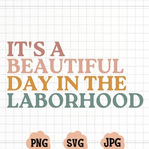 It's A Beautiful Day In The Laborhood SVG, L&D Nursing SVG, Labour And Delivery verpleegkundige png, cadeau voor verpleegkundige png, verpleegschool Svg, Nurse Life