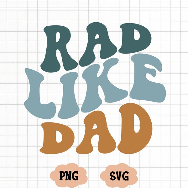 Rad Like Dad Svg Png, Father's Day Svg , Toddler Shirt Svg, First Father's Day Svg, Father's day Shirt, Retro Toddler Svg, Digital Download