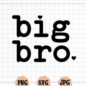 Big Bro svg, Big Bro Png, Big Bro Shirt svg, Big Brother Shirt svg, Babymitteilungs svg, großer Bruder svg, gefördert zu Bruder svg