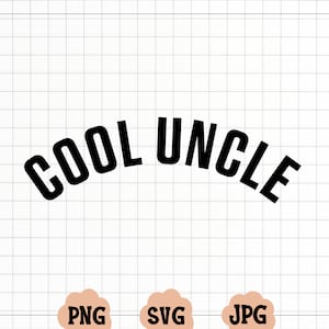 Cool Uncle SVG, Cool Uncle PNG, Uncle Svg, Uncle To Be Svg, Uncle Shirt Svg, Wavy Svg, Cricut Svg, Png Silhouette Cricut,