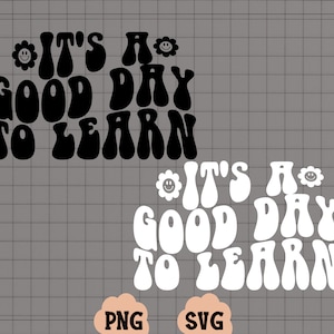 It&#39;s a Good Day to Learn SVG Cut File, Good Day to Learn PNG, Teacher Svg, Teacher Png, Good Day Cricut, Funny Saying Svg, School Svg
